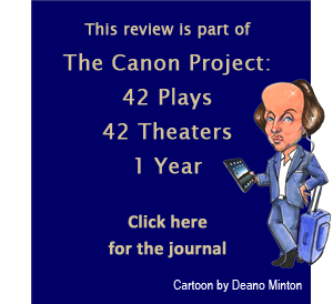 This review is part of The Canon Project: 38 Plays 38 Theaters 1 Year. Click here for the journal